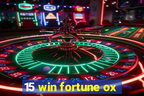 15 win fortune ox